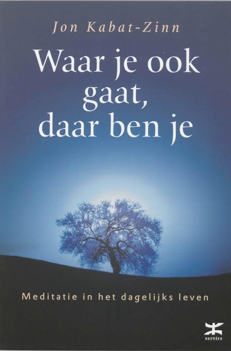 Waar je ook gaat, daar ben je
